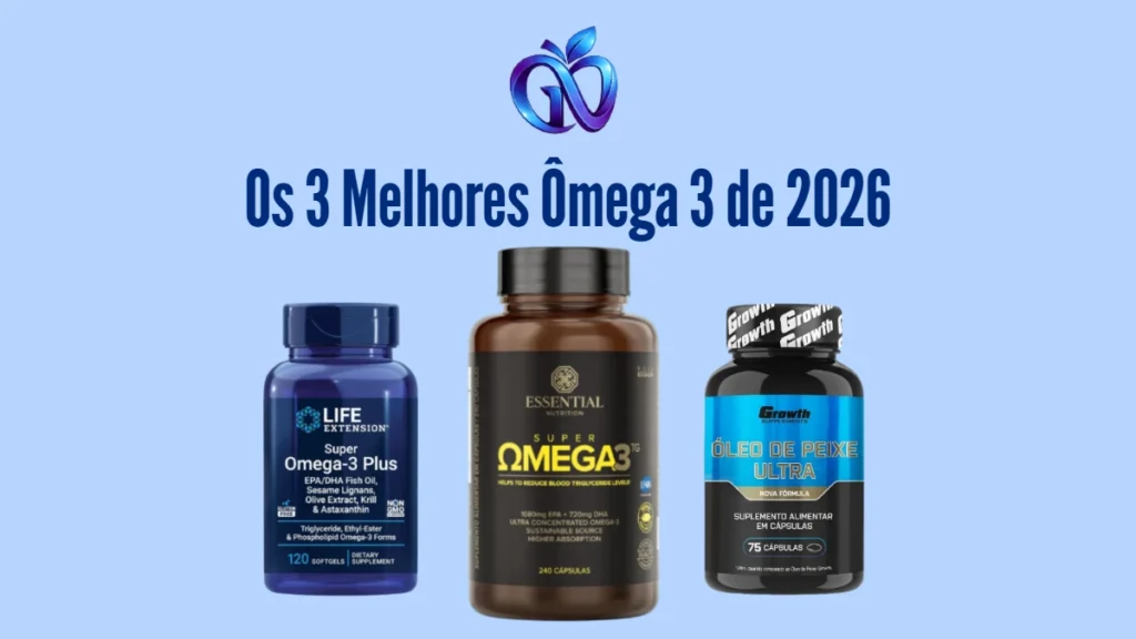 Comparativo dos melhores suplementos de Ômega 3 de 2026: Essential Nutrition, Life Extension e Growth Supplements.