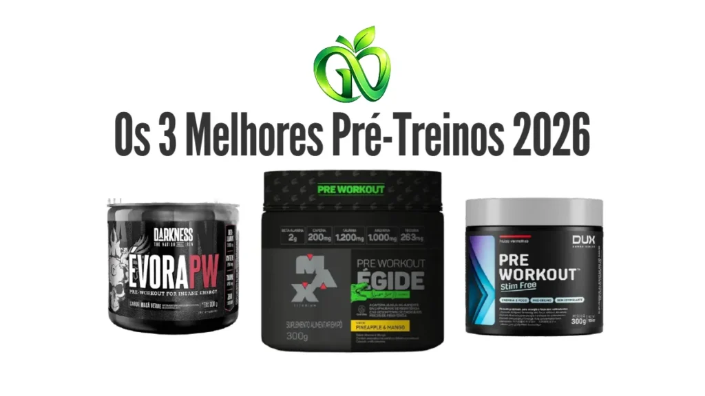 Ranking dos 3 melhores pré-treinos de 2026: Dux Nutrition, Évora PW e Égide Ramon Dino - Guia Nutri.