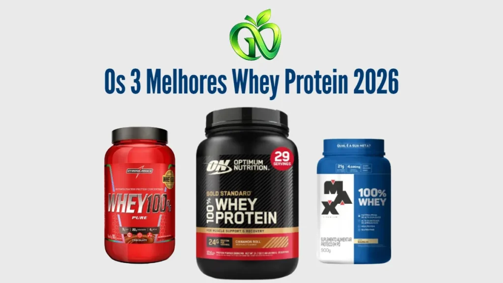 Comparativo dos Melhores Whey Protein de 2026