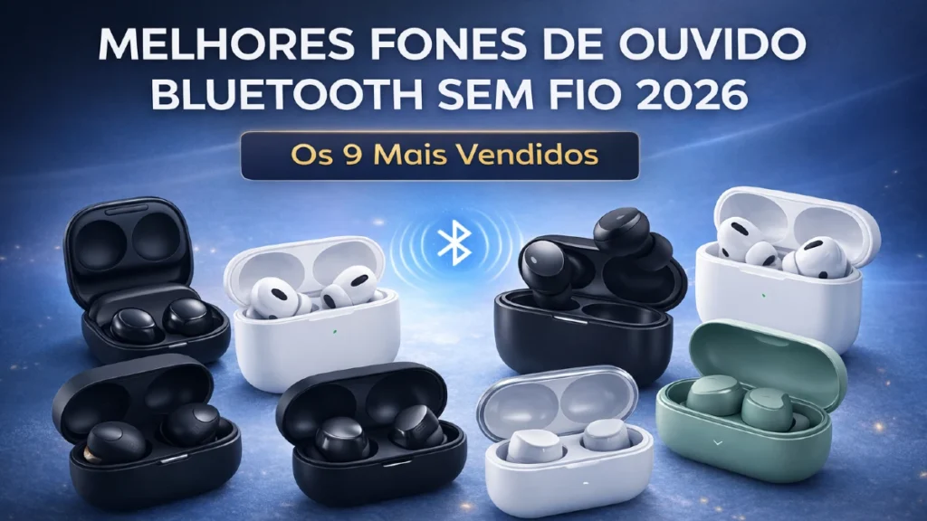 Seleção dos 9 melhores fones de ouvido bluetooth sem fio de 2026 organizados por custo-benefício e qualidade.